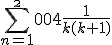 \Bigsum_{n=1}^\2004~\frac{1}{k(k+1)} 